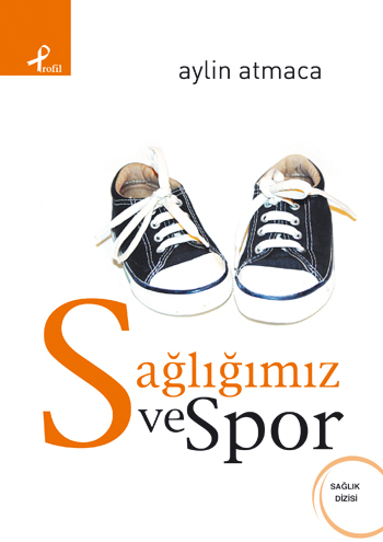 Sağlığımız ve Spor<br>Aylin Atmaca